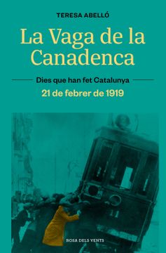 portada LA VAGA DE LA CANADENCA: LA JORNADA DE 8 HORES. 21 DE FEBRER DE 1919 (in Catalá)