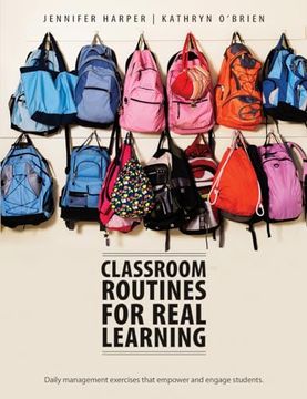 portada Classroom Routines for Real Learning: Daily Management Exercises That Empower and Engage Students