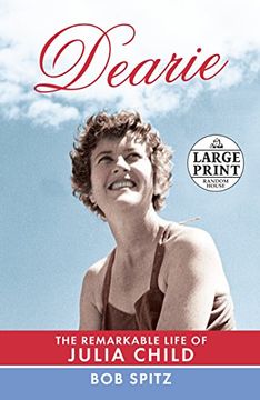 portada Dearie: The Remarkable Life of Julia Child (en Inglés)