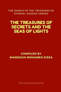 portada The Treasures of Secrets and the Seas of Lights: The Jewels of the Treasures of Eternal Wisdom Verses (en Inglés)