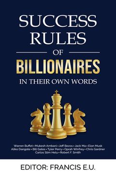 portada Success Rules of Billionaires: In their own words (en Inglés)