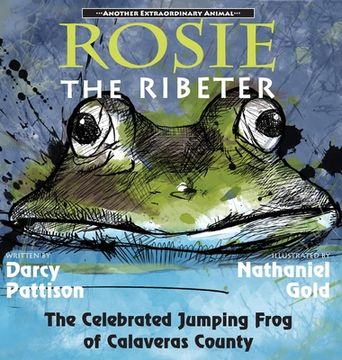 portada Rosie the Ribeter: The Celebrated Jumping Frog of Calaveras County (en Inglés)