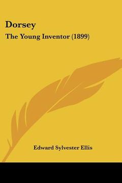 portada dorsey: the young inventor (1899)