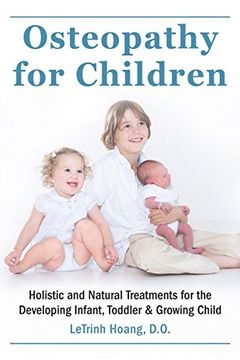 portada Osteopathy for Children: Holistic and Natural Treatments for the Developing Infant, Toddler & Growing Child (en Inglés)