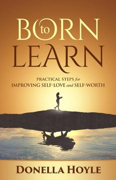 portada Born to Learn: Practical Steps for Improving Self-Love and Self-Worth (in English)
