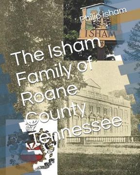 portada The Isham Family of Roane County Tennessee (en Inglés)