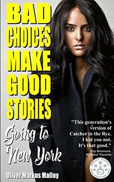 portada Bad Choices Make Good Stories: Going to New York (How The Great American Opioid Epidemic began)
