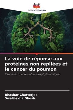 portada La voie de réponse aux protéines non repliées et le cancer du poumon (en Francés)