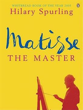 portada matisse the master: a life of henri matisse vol. 2. 1909-1954