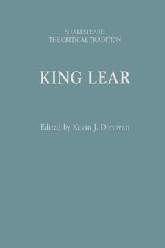 King Lear: Shakespeare: The Critical Tradition (en Inglés)