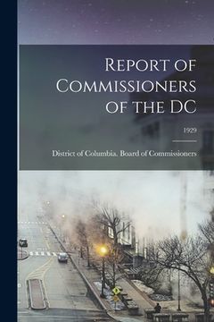 portada Report of Commissioners of the DC; 1929 (en Inglés)