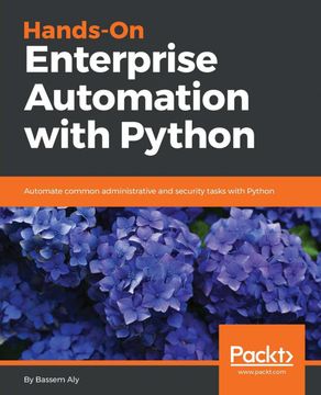 portada Hands-On Enterprise Automation With Python. Automate Common Administrative and Security Tasks With Python (en Inglés)