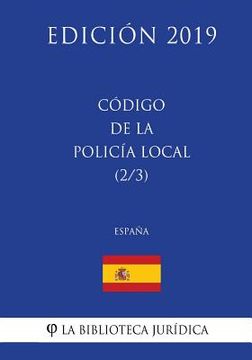 portada Código de la Policía Local (2/3) (España) (Edición 2019)