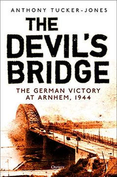 portada The Devil's Bridge: The German Victory at Arnhem, 1944 (en Inglés)