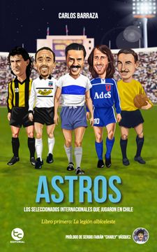 portada Astros: Los Seleccionados Internacionales que Jugaron en Chile