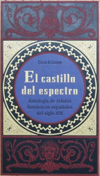 portada El Castillo del Espectro Antología de Relatos Fantásticos Españoles del Siglo xix