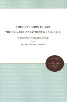 portada american growth and the balance of payments, 1820-1913: a study of the long swing (en Inglés)