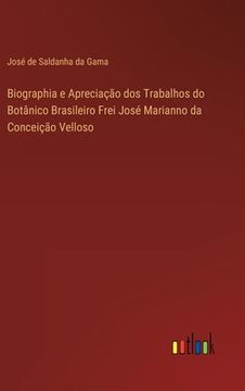 portada Biographia e Apreciação dos Trabalhos do Botânico Brasileiro Frei José Marianno da Conceição Velloso (en Portugués)