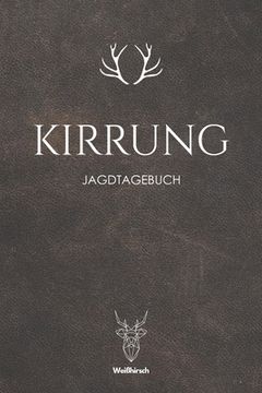 portada Kirrung: A5 Jagdtagebuch (en Alemán)