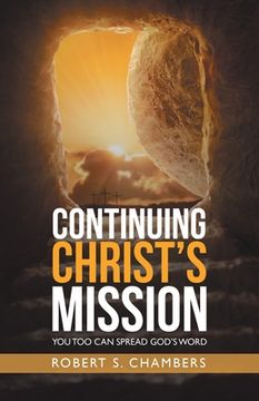 portada Continuing Christ's Mission: You Too Can Spread God's Word (en Inglés)