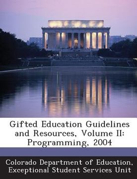 portada Gifted Education Guidelines and Resources, Volume II: Programming, 2004 (en Inglés)
