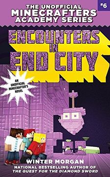 portada Encounters in End City: The Unofficial Minecrafters Academy Series, Book Six