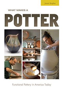 portada What Makes a Potter: Functional Pottery in America Today (in English)