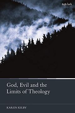 portada God, Evil and the Limits of Theology (in English)