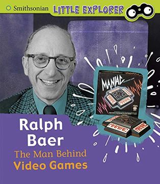 portada Ralph Baer: The man Behind Video Games (Little Inventor) (en Inglés)