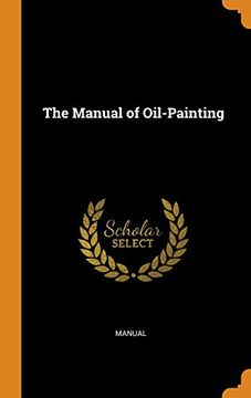 portada The Manual of Oil-Painting (en Inglés)