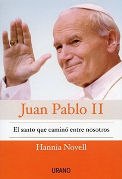 portada JUAN PABLO II, EL SANTO CAMINO ENTRE NOSOTROS (MEX)