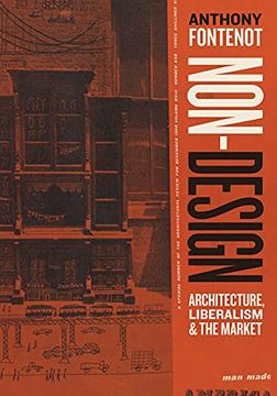 portada Non-Design: Architecture, Liberalism, and the Market (en Inglés)