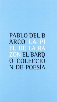 portada La Piel de la Razón (el Bardo, Colección de Poesía)