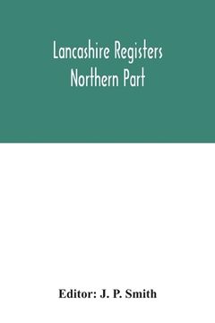portada Lancashire registers: northern part (en Inglés)