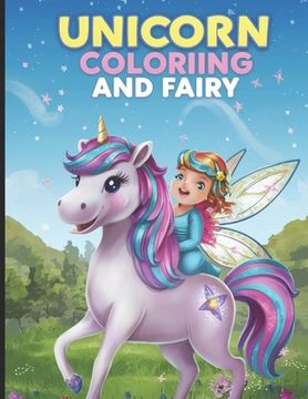 portada Unicorn Coloring Book: for Girls Ages 4-8, 9-12 (Unicorn and Fairy) (en Inglés)