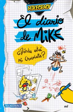 portada El diario de Mike. ¿Dónde está mi chocolate? (in Spanish)
