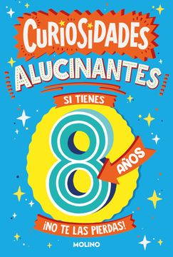 portada Curiosidades Alucinantes si Tienes 8 Años (in Spanish)