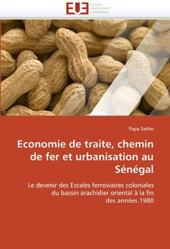 portada Economie de Traite, Chemin de Fer Et Urbanisation Au Senegal