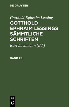 portada Gotthold Ephraim Lessing: Gotthold Ephraim Lessings Sämmtliche Schriften. Band 25 (en Alemán)