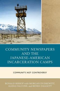 portada Community Newspapers and the Japanese-American Incarceration Camps: Community, Not Controversy