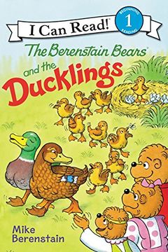 portada The Berenstain Bears and the Ducklings (I Can Read! Level 1, The Berenstain Bears)