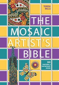 portada The Mosaic Artist'S Bible: 300 Traditional and Contemporary Designs (in English)