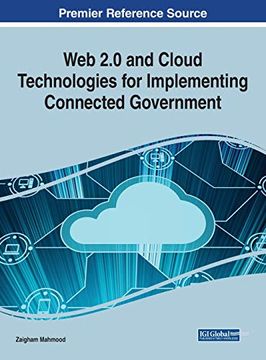 portada Web 2. 0 and Cloud Technologies for Implementing Connected Government (in English)