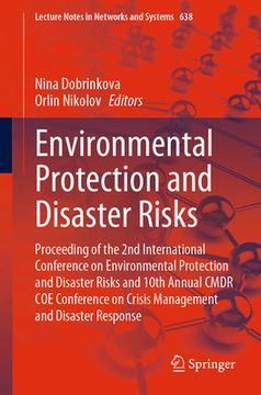 portada Environmental Protection and Disaster Risks: Proceeding of the 2nd International Conference on Environmental Protection and Disaster Risks and 10th An (en Inglés)