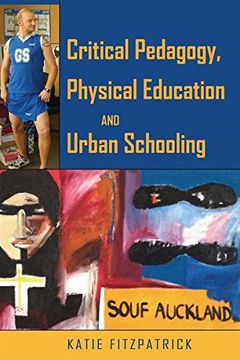 portada Critical Pedagogy, Physical Education and Urban Schooling (en Inglés)