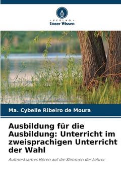 portada Ausbildung für die Ausbildung: Unterricht im zweisprachigen Unterricht der Wahl (in German)