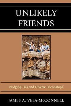 portada Unlikely Friends: Bridging Ties and Diverse Friendships (en Inglés)