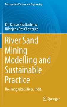portada River Sand Mining Modelling and Sustainable Practice: The Kangsabati River, India (in English)
