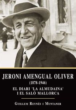 portada Jeroni Amengual Oliver (1878-1946): El Diari la Almudaina i el Saló Mallorca: 148 (Menjavents) (en Catalá)