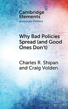 portada Why bad Policies Spread (And Good Ones Don'T) (Elements in American Politics) 